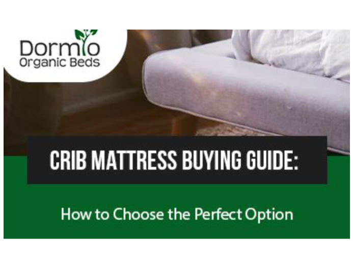 Dormio Organic Beds | Crib Mattress Buying Guide: How To Choose The Perfect Option